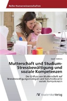Sarah Mattern - Mutterschaft und Studium- Stressbewältigung und soziale Kompetenzen