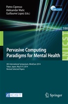 Pietro Cipresso, Guillaume Lopez, Aleksanda Matic, Aleksandar Matic - Pervasive Computing Paradigms for Mental Health