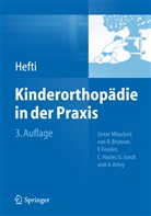 Fritz Hefti, Franz Freuler, Franz K. Freuler - Kinderorthopädie in der Praxis