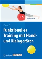 Hans-Diete Kempf, Hans-Dieter Kempf - Funktionelles Training mit Hand- und Kleingeräten