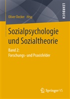 Olive Decker, Oliver Decker - Sozialpsychologie und Sozialtheorie. Bd.2
