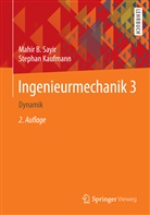 Jürg Dual, Stephan Kaufmann, Mahir Sayir, Mahir B Sayir, Mahir B. Sayir - Ingenieurmechanik - 3: Dynamik