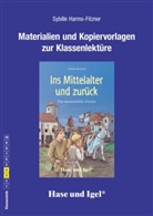 Gabriele Beyerlein, Sybille Harms-Fitzner - Materialien und Kopiervorlagen zur Klassenlektüre 'Ins Mittelalter und zurück'