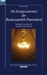 Sebastian Glatz, Ger Langguth, Gerd Langguth, Mayer, Tilman Mayer - Die Energiesicherheit der Bundesrepublik Deutschland