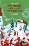 Claudia Weikert, Stefan Wilfert, Claudia Weikert - Wer rechnet schon mit Weihnachten?