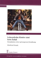 Winfried Noack - Lebensfrohe Kinder sind kein Zufall
