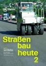 Ditter, Hans Dittus, Ehrlich, Helmut Eifert, Hol, Holz... - Straßenbau heute: Band 2 Bodenbehandlung und Tragschichten