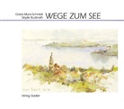 Buderath, Sibylle Buderath, Munz-Schmid, Gisela Munz-Schmidt, Sibylle Buderath, Sibylle Buderath - Wege zum See