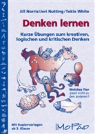 Jil Norris, Jill Norris, Jer Nutting, Jeri Nutting, Tekla White - Denken lernen -  ab 3. Klasse