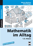Marc Bettner, Marco Bettner, Erik Dinges, Claudia Bauer - Mathematik im Alltag, 1./2. Klasse