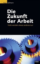 Peter Zellmann - Die Zukunft der Arbeit