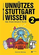 Patrick Mikolaj - Unnützes Stuttgartwissen. Bd.2