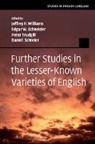 Jeffrey P. Schneider Williams, Edgar W. Schneider, Daniel Schreier, Schreier Daniel, Peter Trudgill, Trudgill Peter... - Further Studies in the Lesser-Known Varieties of English