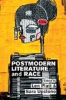 Len (Goldsmiths Platt, Len Upstone Platt, Len Platt, Platt Len, Sara Upstone, Sarah Upstone... - Postmodern Literature and Race