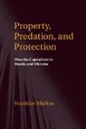 Stanislav Markus, Stanislav (University of Chicago) Markus, Markus Stanislav - Property, Predation, and Protection