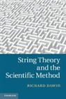 Richard Dawid, Richard (Universitat Wien Dawid, Dawid Richard - String Theory and the Scientific Method