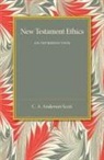 C. A. Anderson Scott, Scott C. A. Anderson - New Testament Ethics