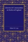 Helen M. Cam, Cam Helen M. - Liberties and Communities in Medieval England