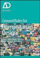 Irene Brisson, Irene E Brisson, Irene E. Brisson, Brisson Irene E., Alice Min Soo Chun, Soo Chun... - Ground Rules in Humanitarian Design