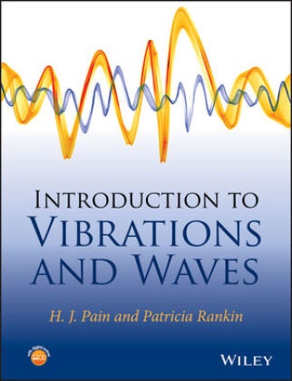 H Joh Pain, H John Pain, H. J. Pain, H. J. Rankin Pain, H. John Pain, H. John (Emeritus Reader Pain... - Introduction to Vibrations and Waves