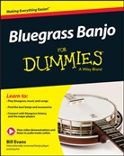 Bill Evans, W Evans - Bluegrass Banjo for Dummies - Book + Online Video & Audio Instruction