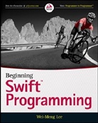 Wei Meng Lee, Wei-Meng Lee - Beginning Swift Programming