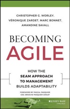 Ma Bonnet, Marc Bonnet, Amandine Savall, Christopher Worley, Christopher G Worley, Christopher G. Worley... - Becoming Agile