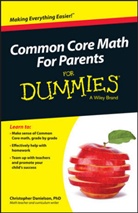 Consumer Dummies, C Danielson, Christopher Danielson, Christopher (Normandale Community Colle Danielson, Christopher Consumer Dummies Danielson, Danielson Christopher - Common Core Math for Parents for Dummies With Videos Online