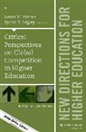 Laura M. Bagley "He" Portnoi, Sylvia S. Bagley, He, Laura M. Portnoi, Laura M. Bagley Portnoi, Sylvia S. Bagley... - Critical Perspectives on Global Competition in Higher Education
