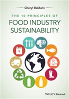Cheryl J Baldwin, Cheryl J. Baldwin - 10 Principles of Food Industry Sustainability