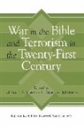 Richard S. Hess, Richard S. Hess, Elmar Martens, Elmer A. Martens - War in the Bible and Terrorism in the 21st Century