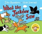 Julia Donaldson, Nick Sharratt - What the Jackdaw Saw