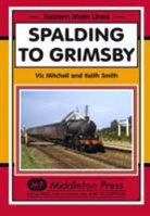 Vic Mitchell, Vic Smith Mitchell, Keith Smith, Prof. Keith Smith - Spalding to Grimsby