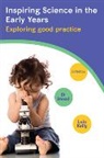 Lois Kelly, Lois Stead Kelly, Di Stead - Inspiring Science in the Early Years: Exploring Good Practice
