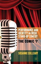 S Colleary, S. Colleary, Susanne Colleary - Performance and Identity in Irish Stand-Up Comedy