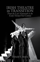 D. Morse, Donald E. Morse, Donald E. Morse, Morse, D Morse, D. Morse... - Irish Theatre in Transition