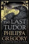 Philippa Gregory, PHILIPPA GREGORY - The Last Tudor