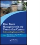 Victor Roy (University of Arizona Squires, Victor Roy Milner Squires, Katherine Anne Daniell, Katherine Anne (The Australian National University Daniell, Daniell Katherine Anne, Hugh Martin Milner... - River Basin Management in the Twenty-First Century