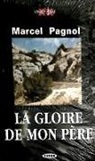 Pagnol Marcel - GLOIRE DE MON PERE -LA- LIVRE + CD