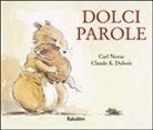 Claude K. Dubois, DUBOIS CLAUDE K, DUBOIS CLAUDE K / NO, No, Carl Norac, Dubois C. K. - DOLCI PAROLE