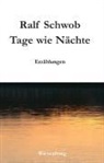 Ralf Schwob - Tage wie Nächte