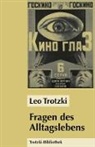 Leo Trotzki - Fragen des Alltagslebens