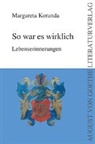 Margareta Koranda - So war es wirklich