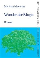 Marietta Moewert - Wunder der Magie