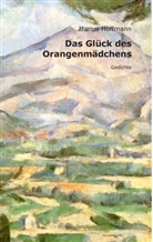 Marius Hoffmann - Das Glück des Orangenmädchens