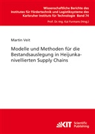 Martin Veit, Martin B Veit, Martin B. Veit - Modelle und Methoden für die Bestandsauslegung in Heijunkanivellierten Supply Chains