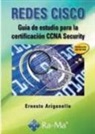 Ernesto Ariganello - Redes CISCO : guía de estudio para la certificación CCNA Security