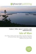 Agne F Vandome, John McBrewster, Frederic P. Miller, Agnes F. Vandome - Isle of Man