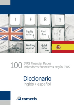 Henryk Deter, Michael Diegelmann, Michael Rolf, Peter N. Schömig, Peter Noel Schömig, … - 100 IFRS Financial Ratios / indicatores financieros según IFRS Diccionario - inglés / español