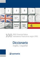 Henryk Deter, Michael Diegelmann, Michael Rolf, Peter N. Schömig, Peter Noel Schömig, Ulrich Wiehle - 100 IFRS Financial Ratios / indicatores financieros según IFRS Diccionario - inglés / español